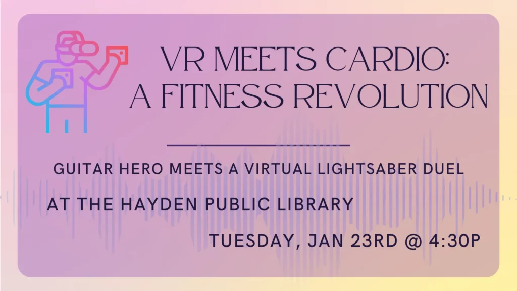 Get Your Game On: VR Fitness Experience at Hayden Public Library