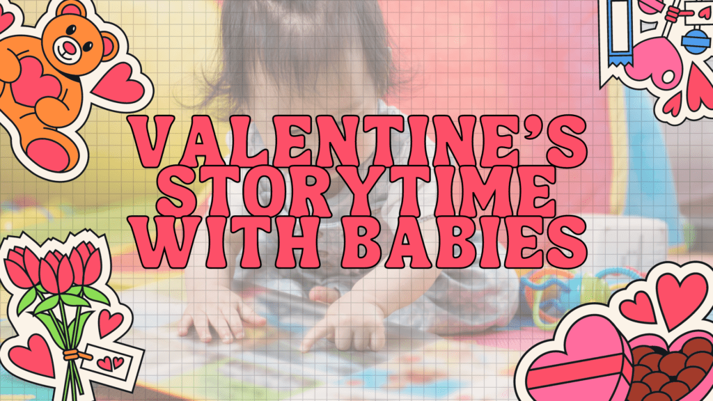 Hearts and Hugs: Valentine's Storytime for Babies