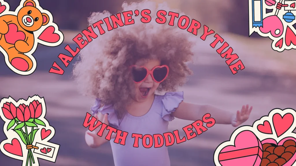 Giggles and Love: Post-Valentine's Storytime with Toddlers